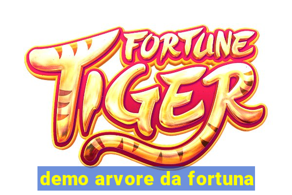 demo arvore da fortuna